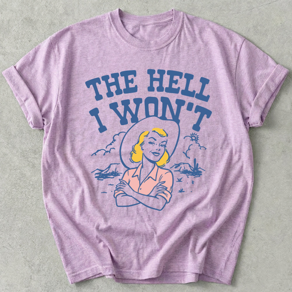 The Hell I Won't Tee