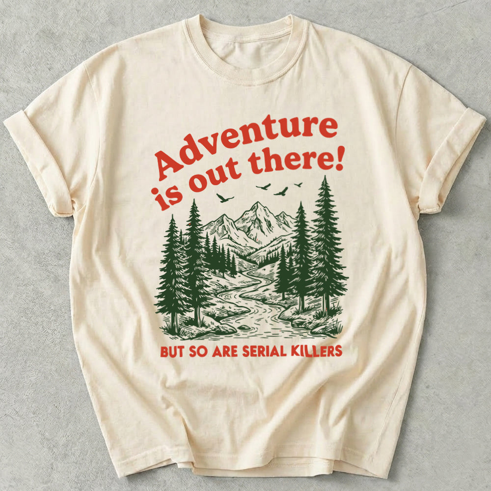 Adventure Is Out There Tee