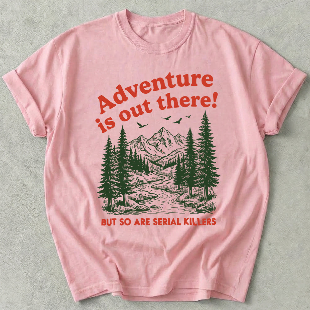 Adventure Is Out There Tee