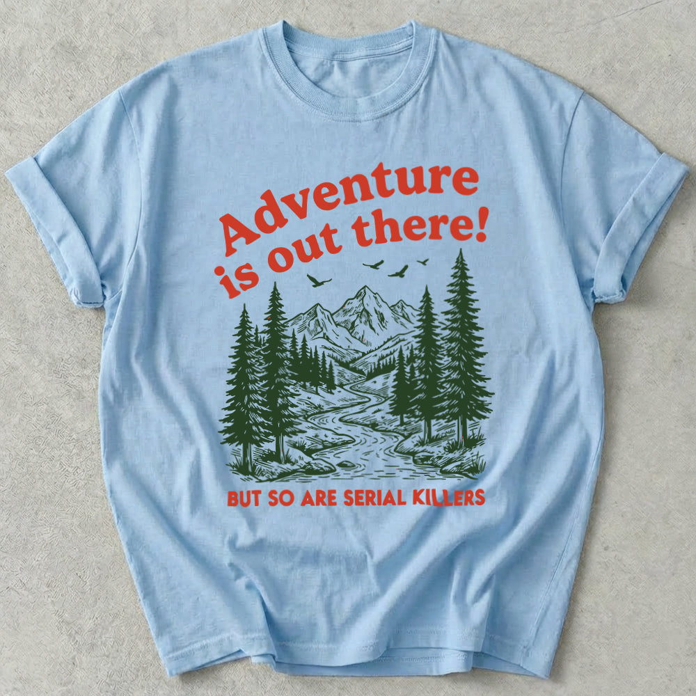 Adventure Is Out There Tee