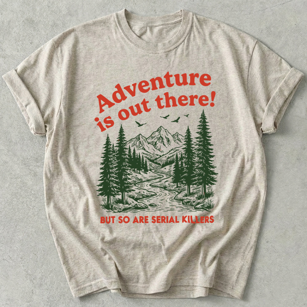 Adventure Is Out There Tee
