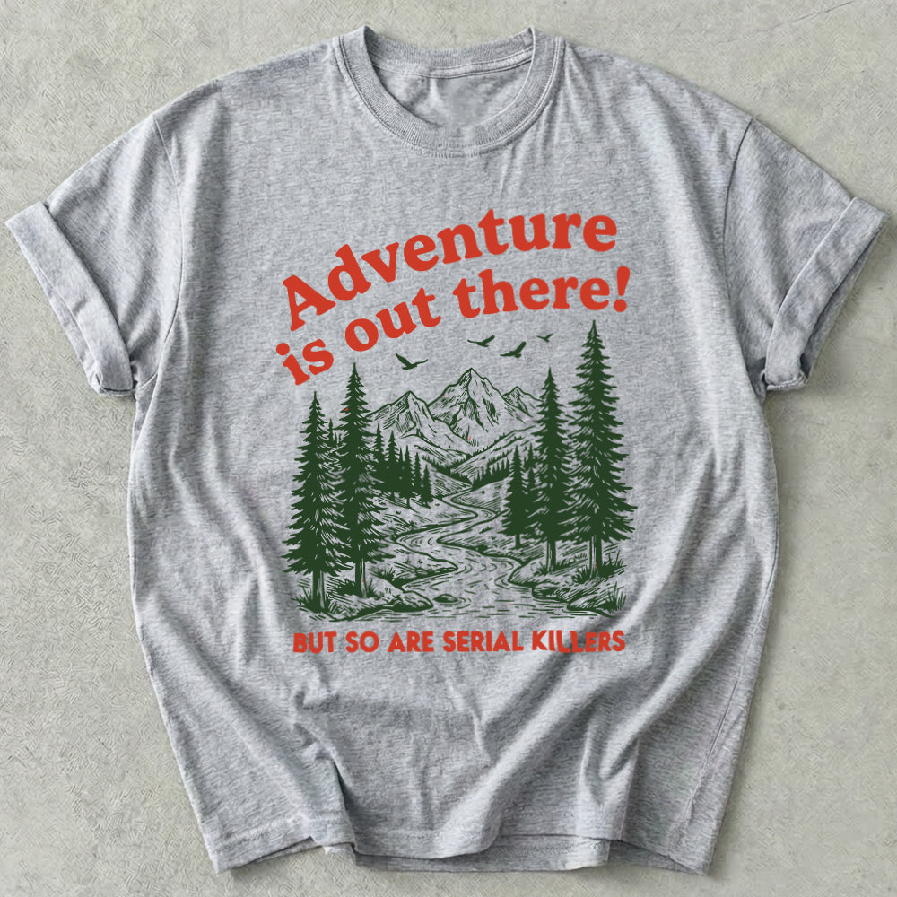 Adventure Is Out There Tee