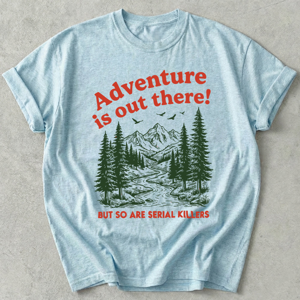 Adventure Is Out There Tee