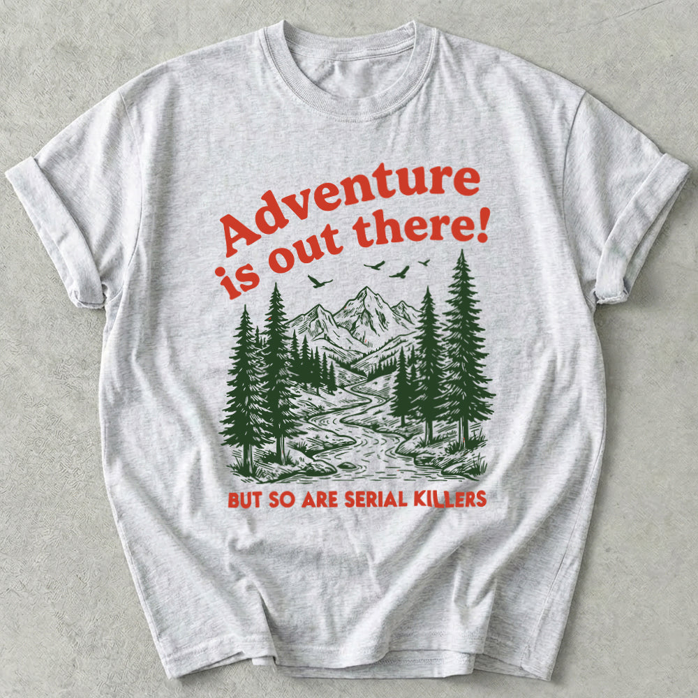 Adventure Is Out There Tee