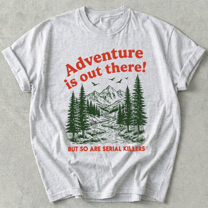 Adventure Is Out There Tee