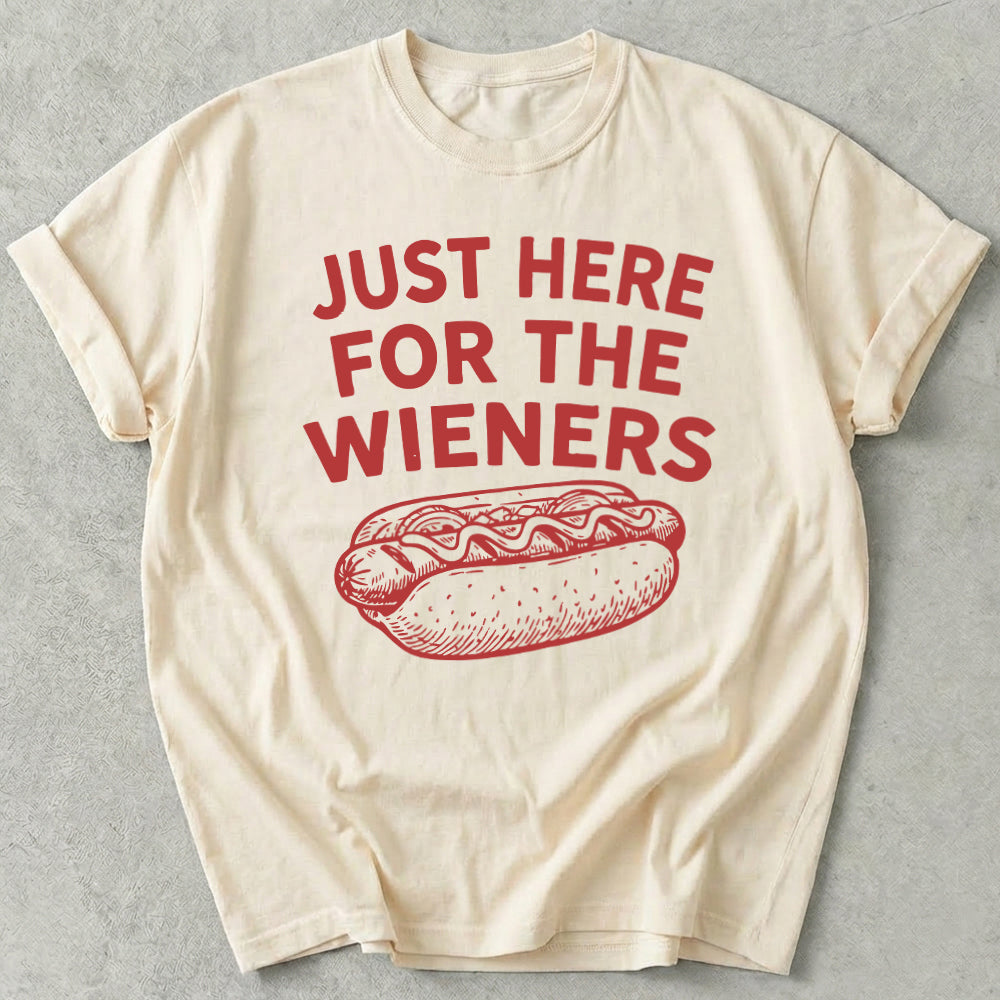 Just Here For The Wieners Tee