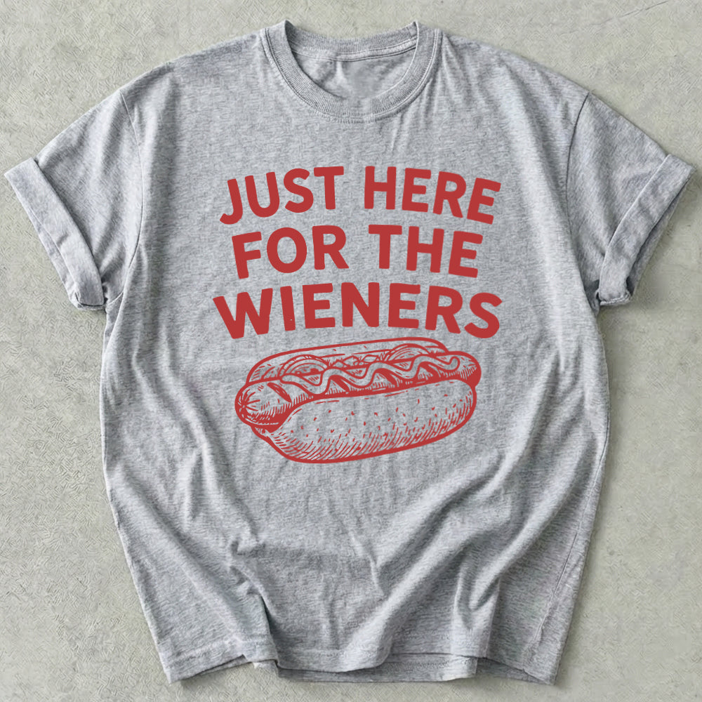 Just Here For The Wieners Tee