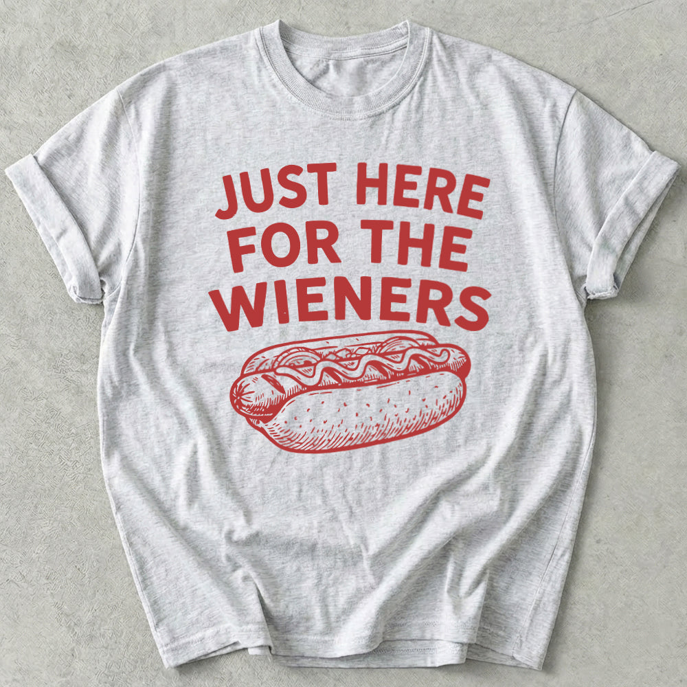 Just Here For The Wieners Tee