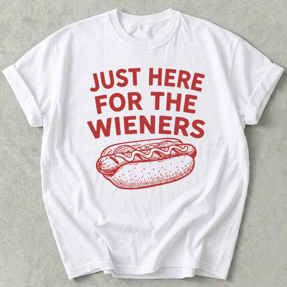 Just Here For The Wieners Tee