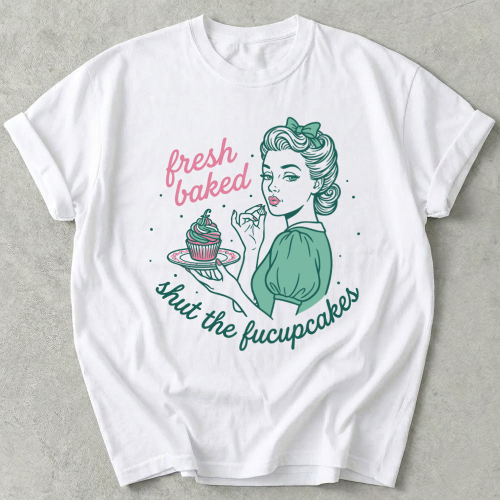 Shut The Fucupcakes Tee