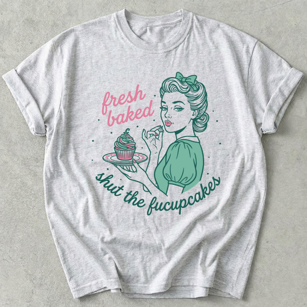 Shut The Fucupcakes Tee
