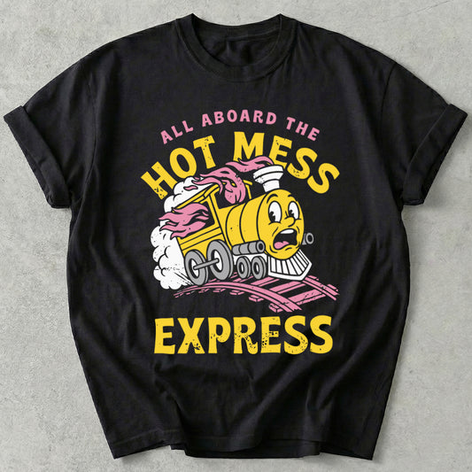 Hot Mess Express Tee