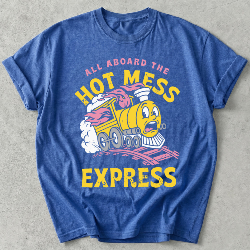 Hot Mess Express Tee