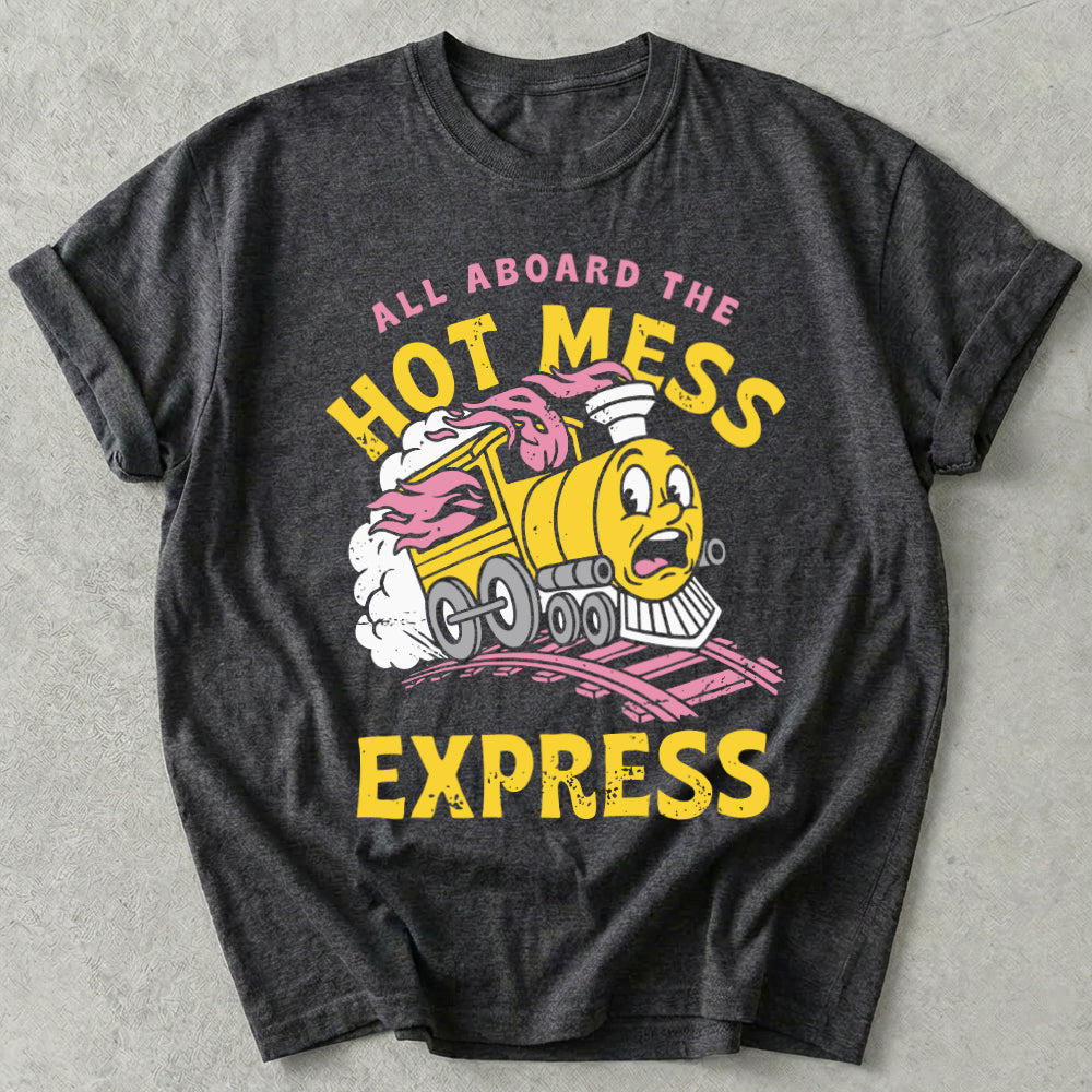 Hot Mess Express Tee
