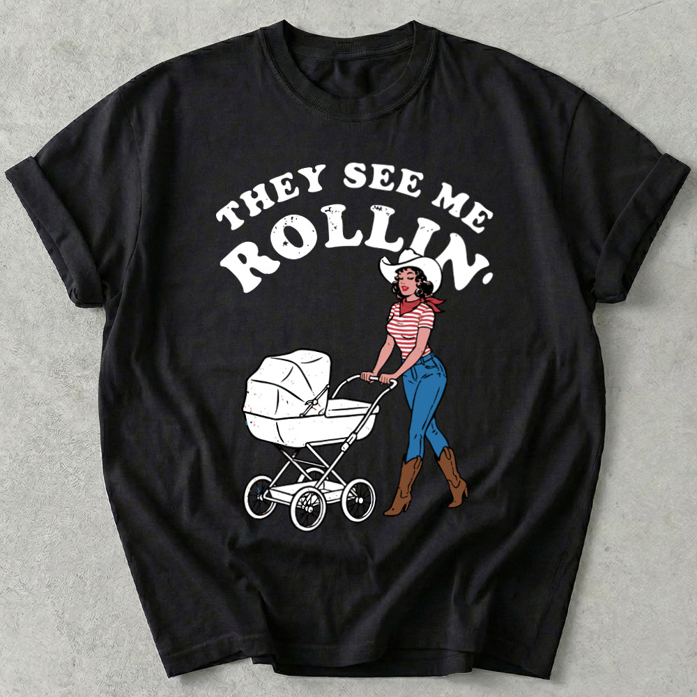 They See Me Rollin' Tee