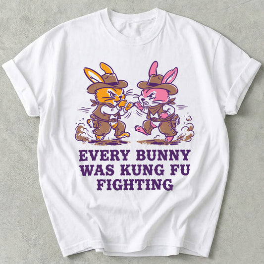 Every Bunny Was Kung Fu Fighting Tee