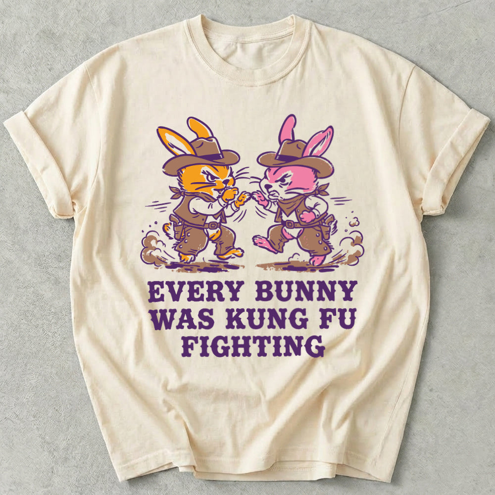 Every Bunny Was Kung Fu Fighting Tee