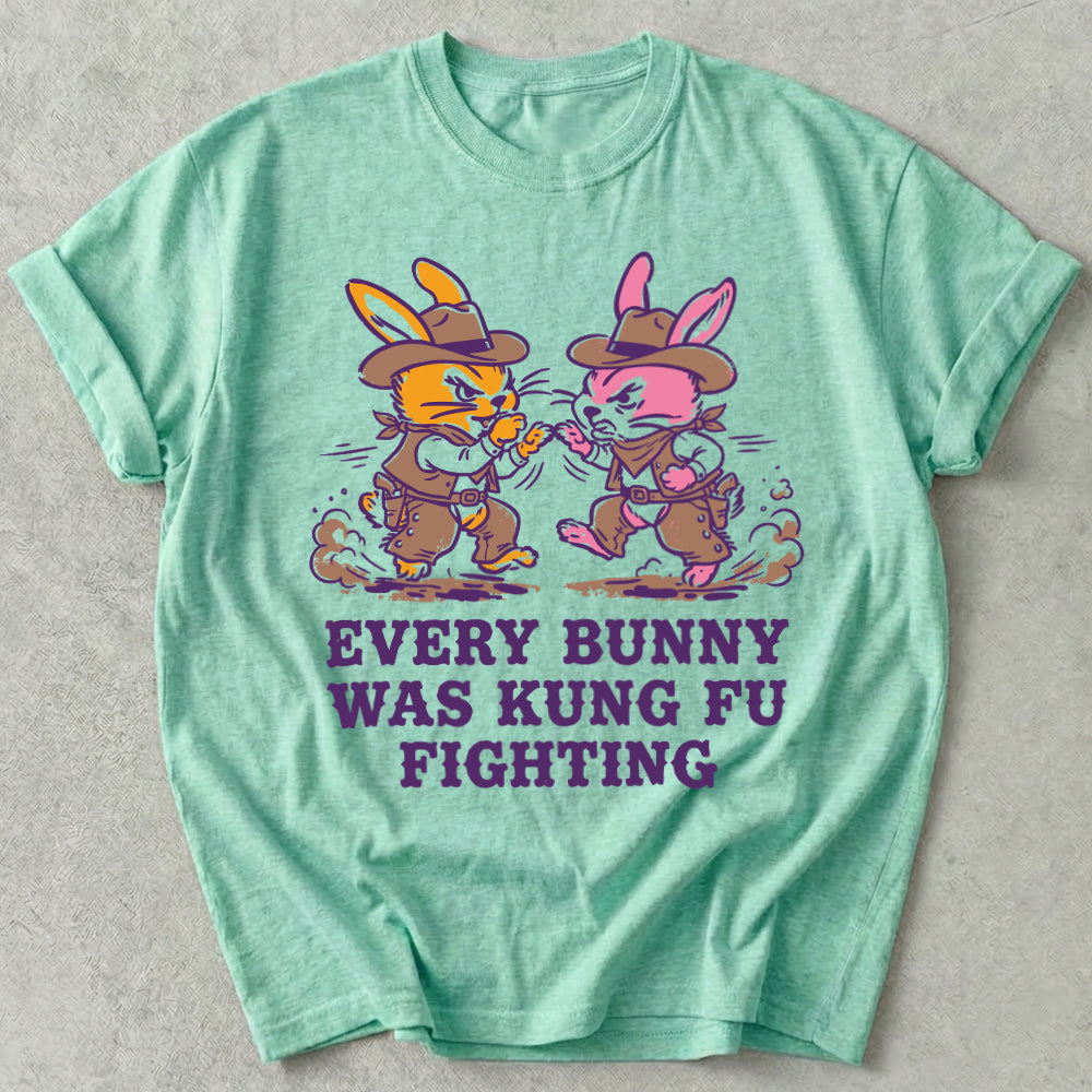 Every Bunny Was Kung Fu Fighting Tee