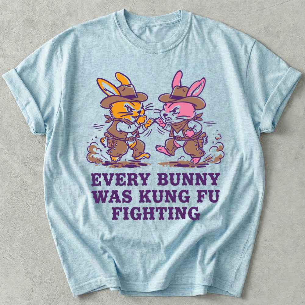 Every Bunny Was Kung Fu Fighting Tee
