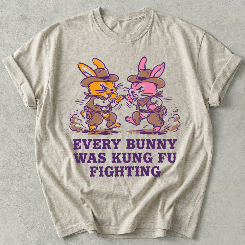 Every Bunny Was Kung Fu Fighting Tee