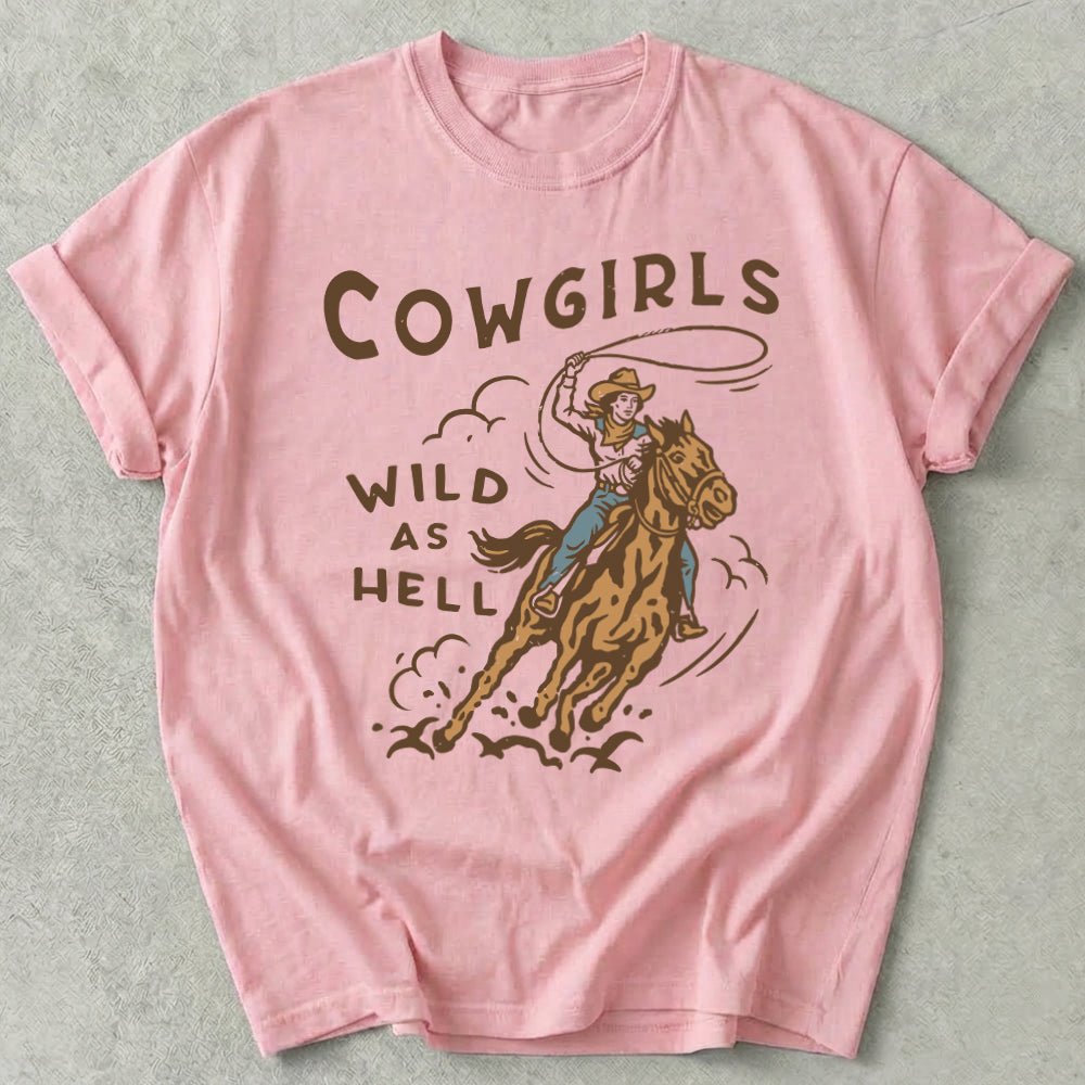 Cowgirls Wild As Hell Tee