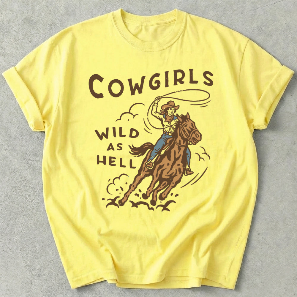 Cowgirls Wild As Hell Tee