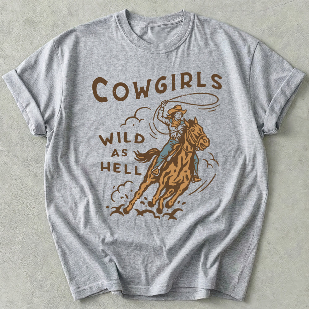 Cowgirls Wild As Hell Tee