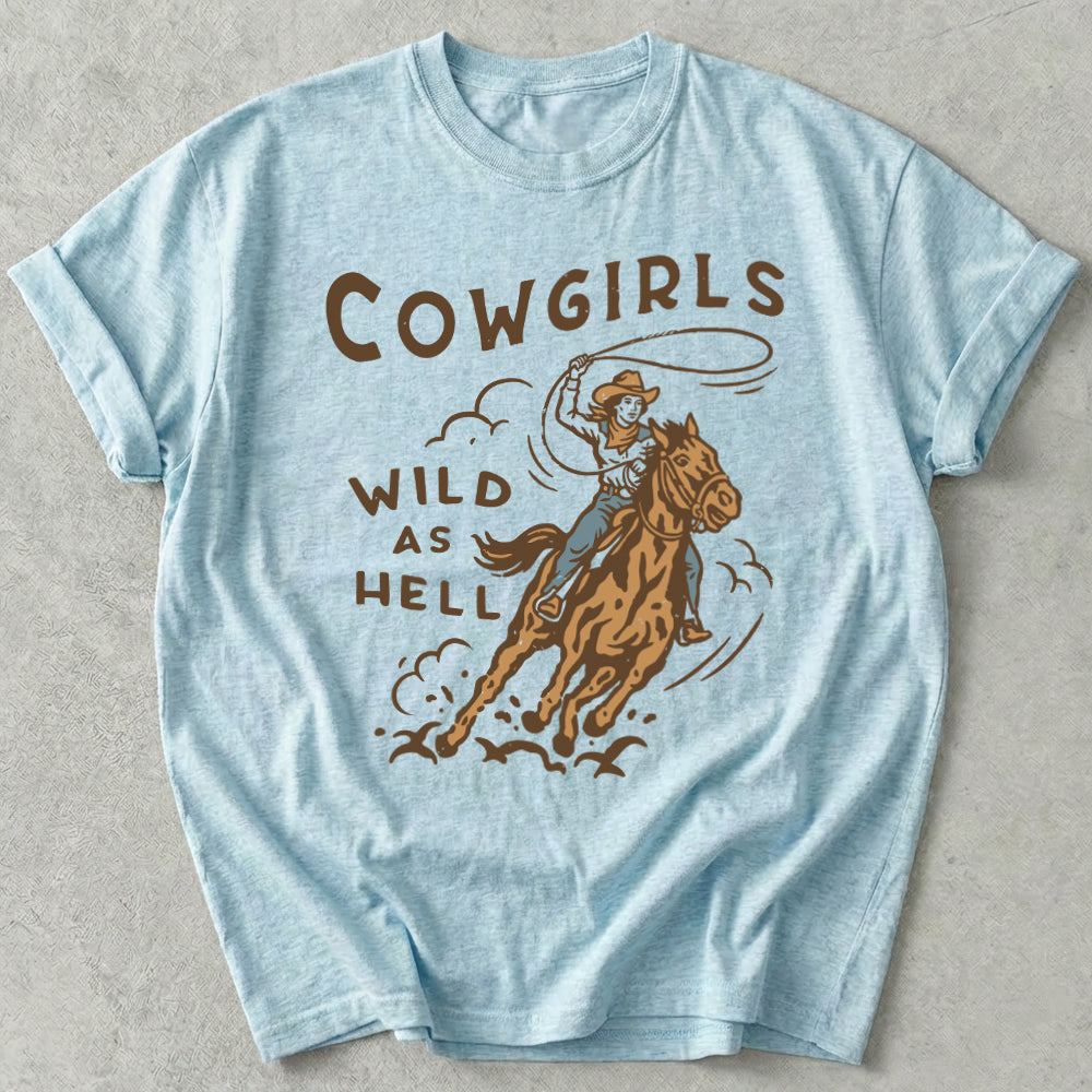 Cowgirls Wild As Hell Tee