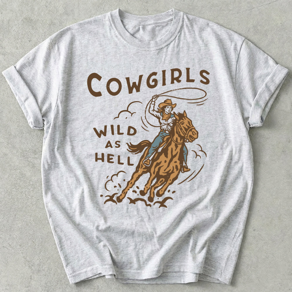 Cowgirls Wild As Hell Tee