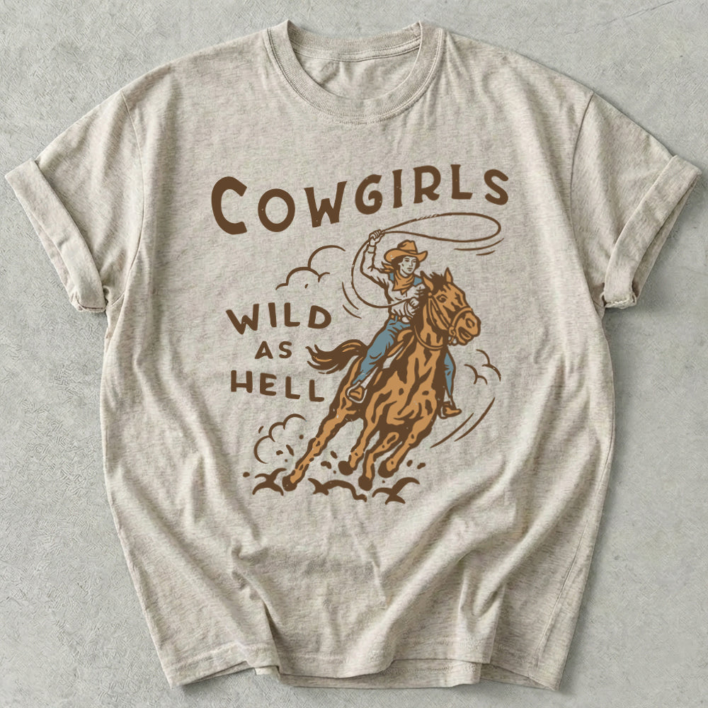 Cowgirls Wild As Hell Tee