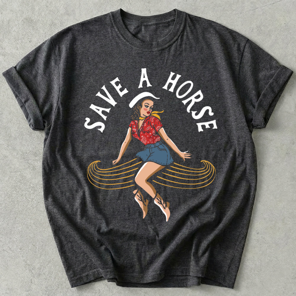 Save a Horse Tee