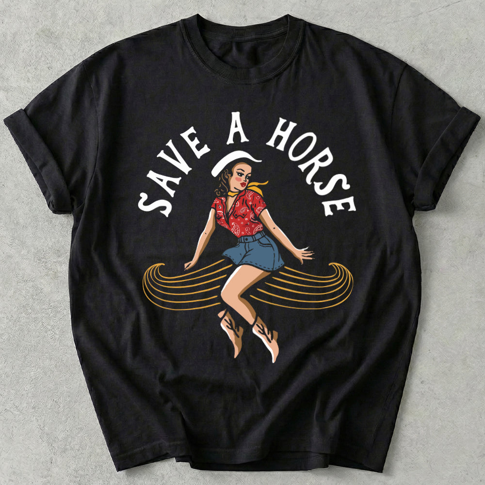Save a Horse Tee