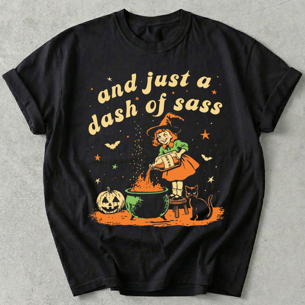 And Just A Dash Of Sass Tee