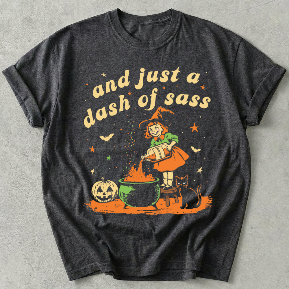 And Just A Dash Of Sass Tee