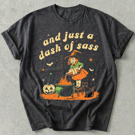 And Just A Dash Of Sass Tee