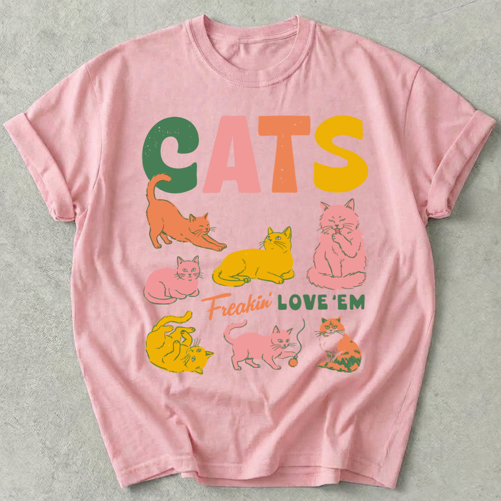 Cats Freakin' Love 'Em Tee