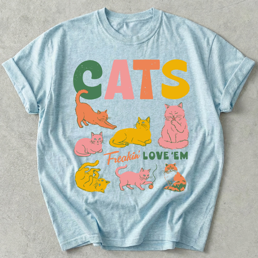 Cats Freakin' Love 'Em Tee