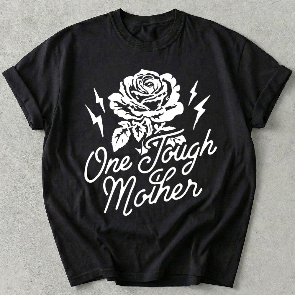One Tough Mother Tee