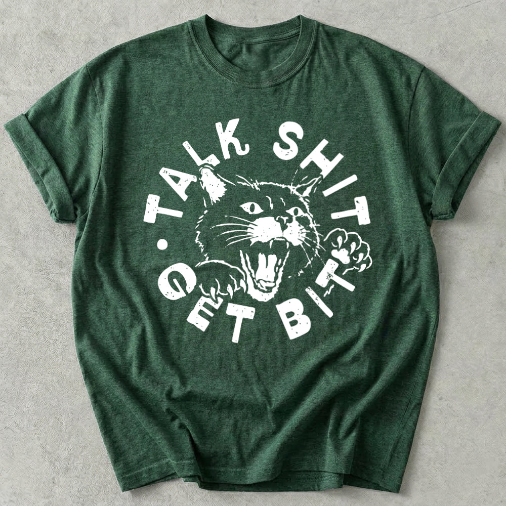 Talk Shit Get Bit Tee
