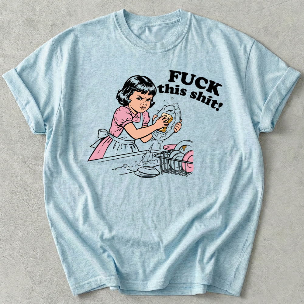 FUCK this shit! Tee