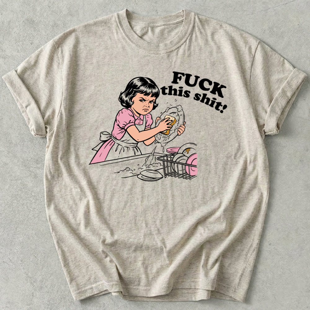 FUCK this shit! Tee