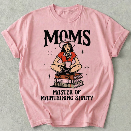 MOMS Master of Maintaining Sanity Tee
