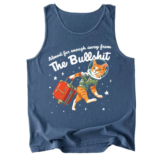 Almost Far Enough Away From The Bullshit Comfort Colors Tank Top