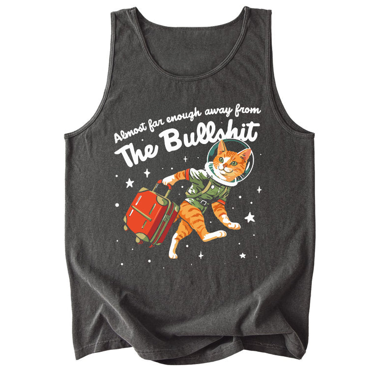 Almost Far Enough Away From The Bullshit Comfort Colors Tank Top