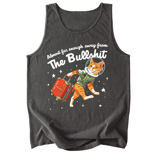 Almost Far Enough Away From The Bullshit Comfort Colors Tank Top
