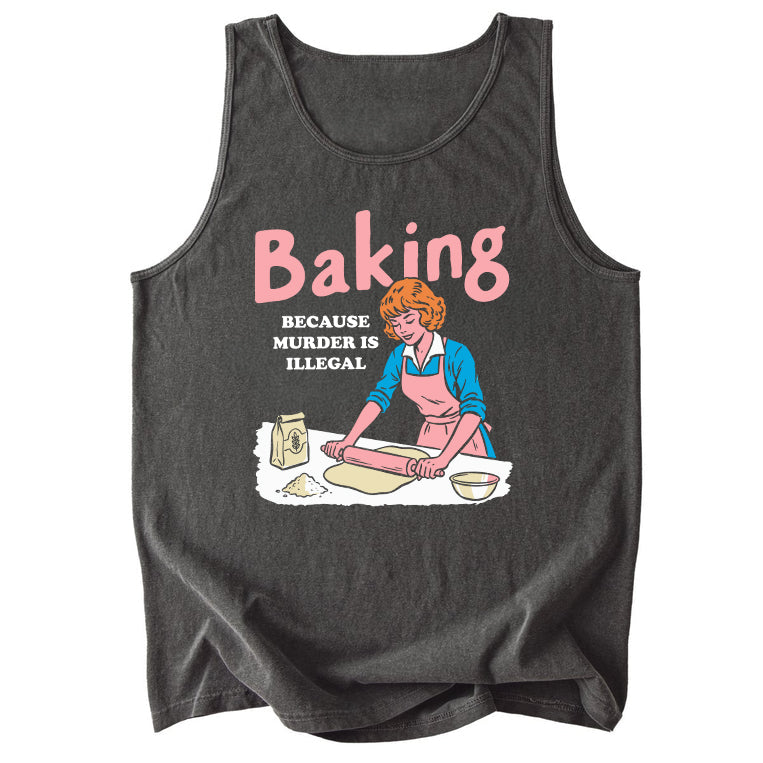 Baking Because Murder Is Illegal Comfort Colors Tank Top