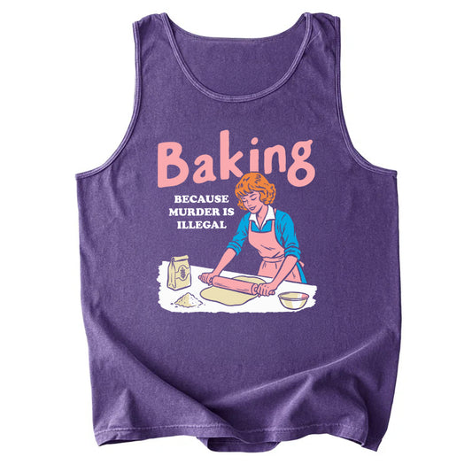 Baking Because Murder Is Illegal Comfort Colors Tank Top