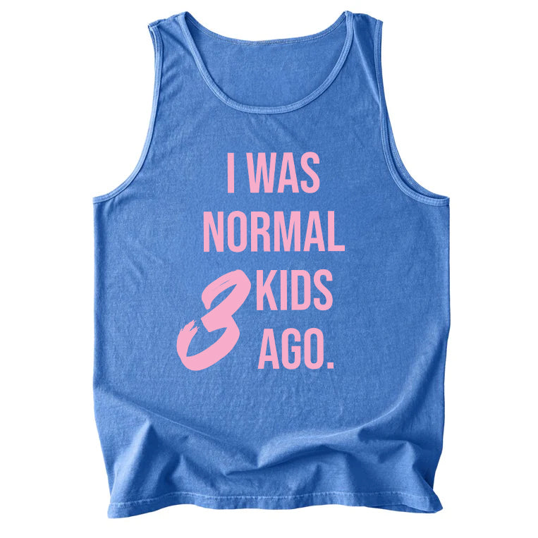 I Was Normal 3 Kids Ago Comfort Colors Tank Top