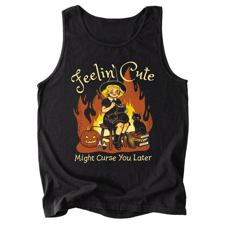 Feelin' Cute Might Curse You Later Comfort Colors Tank Top