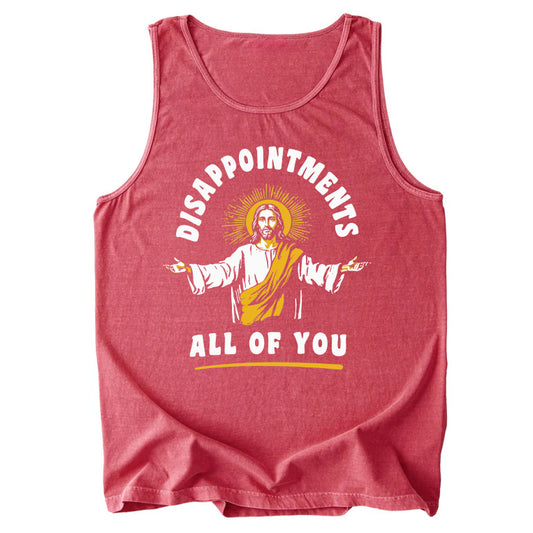 Disappointments All Of You Comfort Colors Tank Top
